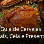 Natal: Guia de Cervejas Especiais, Ceia e Presentes