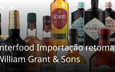Interfood Importação retoma William Grant & Sons