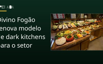 Divino Fogão renova modelo de dark kitchens para o setor