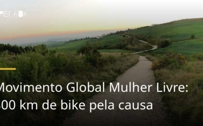 Movimento Global Mulher Livre: 800 km de bike pela causa