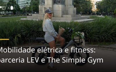 Mobilidade elétrica e fitness: parceria LEV e The Simple Gym