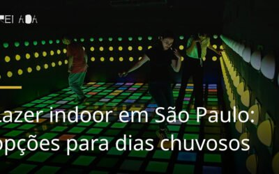 Lazer indoor em São Paulo: opções para dias chuvosos