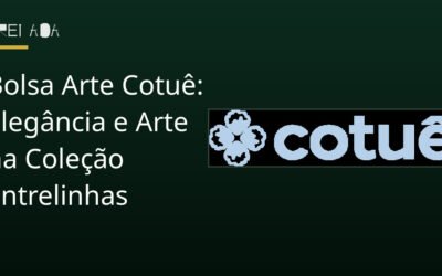 Bolsa Arte Cotuê: Elegância e Arte na Coleção Entrelinhas