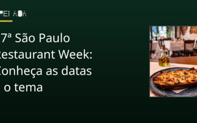 37ª São Paulo Restaurant Week: Conheça as datas e o tema