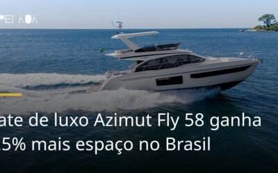Iate de luxo Azimut Fly 58 ganha 25% mais espaço no Brasil