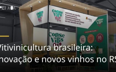 Vitivinicultura brasileira: inovação e novos vinhos no RS