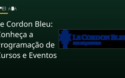 Le Cordon Bleu: Conheça a Programação de Cursos e Eventos