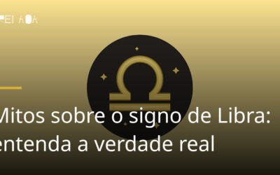 Mitos sobre o signo de Libra: entenda a verdade real