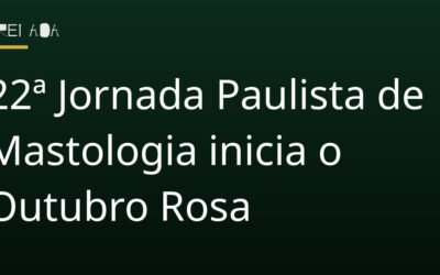 22ª Jornada Paulista de Mastologia inicia o Outubro Rosa