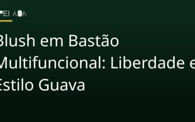 Blush em Bastão Multifuncional: Liberdade e Estilo Guava