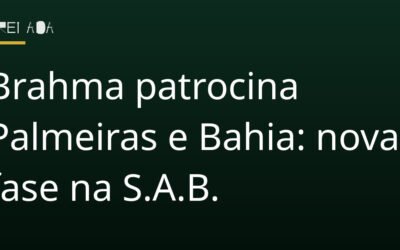 Brahma patrocina Palmeiras e Bahia: nova fase na S.A.B.