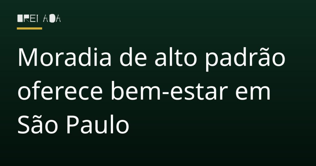 moradia de alto padrão