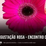 3ª Degustação Rosa